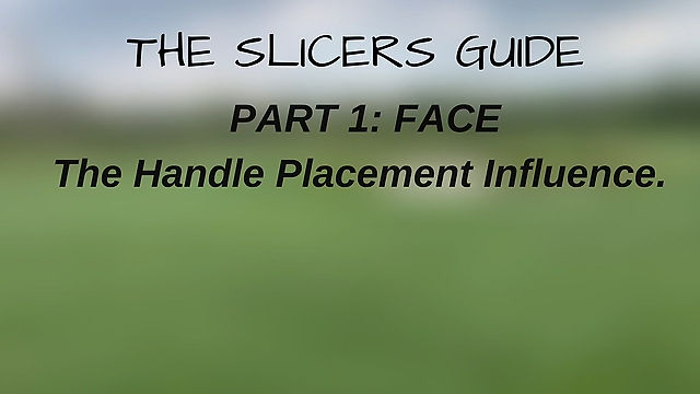 Slicing Guide: Part 1: Face - Handle Placement